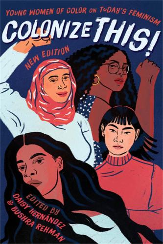 Colonize This!: Young Women of Color on Today's Feminism (Paperback)