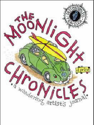 The Moonlight Chronicles: A Wandering Artist's Journal (Paperback)