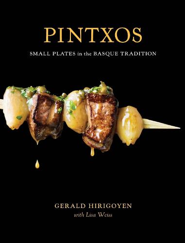 Pintxos: Small Plates in the Basque Tradition [A Cookbook] (Hardback)