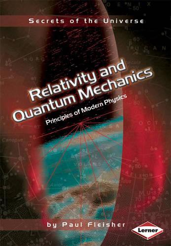 Relativity And Quantum Mechanics: Principles of Modern Physics (Paperback)