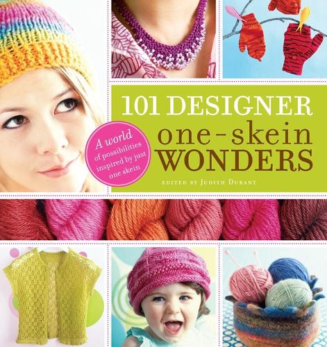 101 Designer One-Skein Wonders®: A World of Possibilities Inspired by Just One Skein (Paperback)