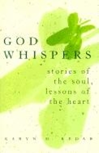 God Whispers: Stories of the Soul, Lessons of the Heart (Paperback)