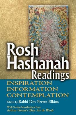 Rosh Hashanah Readings: Inspiration, Information and Contemplation (Hardback)