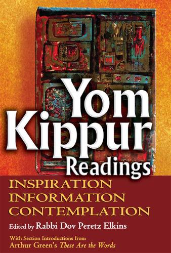 Yom Kippur Readings: Inspiration, Information and Contemplation (Hardback)