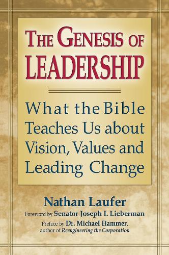 Genesis of Leadership: What the Bible Teaches Us About Vision, Values and Leading Change (Paperback)