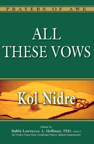All These Vows: Kol Nidre - Prayers of Awe (Hardback)