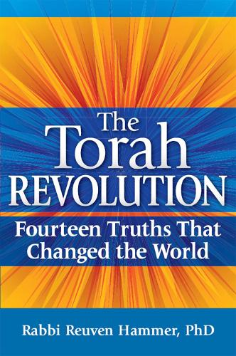 Torah Revolution: Fourteen Truths That Changed the World (Hardback)