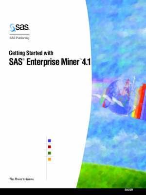 Getting Started with SAS(R) Enterprise Miner(TM) 4.1 (Paperback)