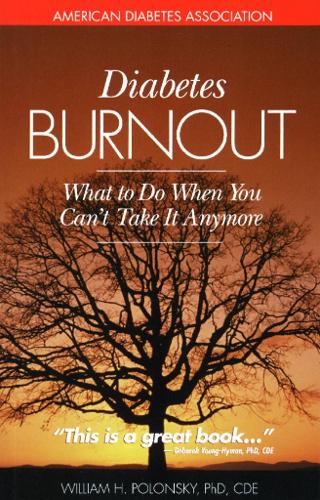 Diabetes Burnout: What to Do When You Can't Take It Anymore (Paperback)