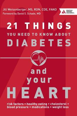 21 Things You Need to Know About Diabetes and Your Heart (Paperback)