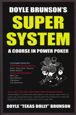 Doyle Brunson's Super System: A Course in Power Poker! (Paperback)