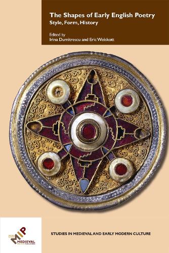 The Shapes of Early English Poetry: Style, Form, History - Studies in Medieval and Early Modern Culture (Hardback)