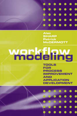 Workflow Modeling: Tools for Process Improvement and Application Development - Computing Library S. (Hardback)