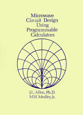 Microwave Circuit Design Using Programmable Calculators (Paperback)