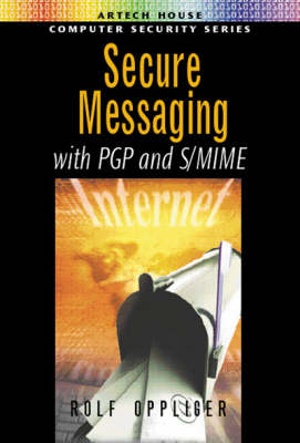 Cover Secure Messaging with PGP and S/MIME - Artech House computer security series