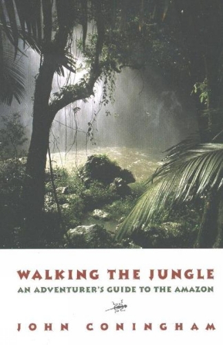 Walking the Jungle: An Adventurer's Guide to the Amazon (Paperback)