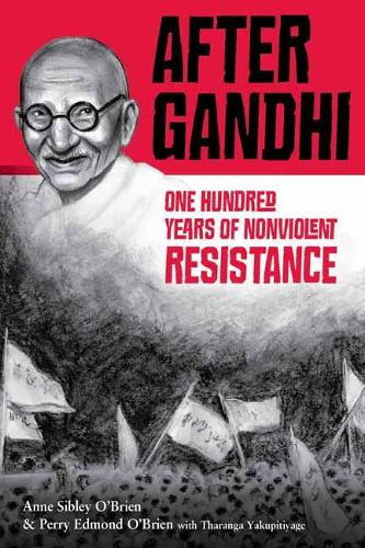 After Gandhi: One Hundred Years of Nonviolent Resistance (Paperback)