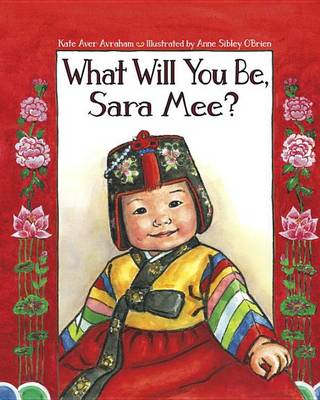 What Will You Be, Sara Mee? (Hardback)