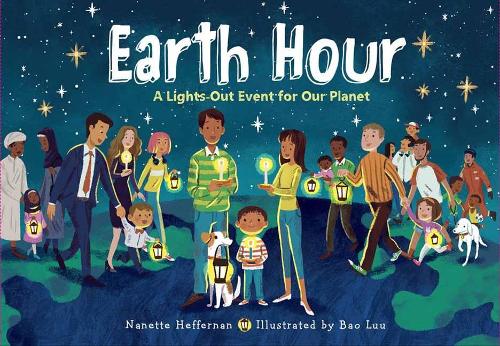 Earth Hour: A Lights-Out Event for Our Planet (Hardback)