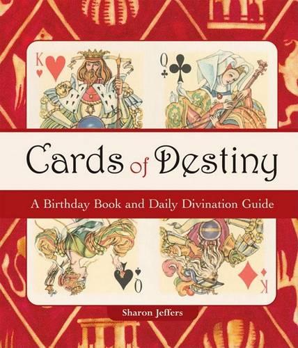 Cards of Destiny: A Birthday Book and Daily Divination Guide (Paperback)