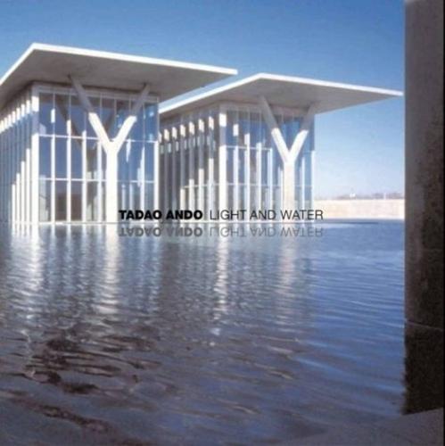 Tadao Ando: Light and Water (Hardback)