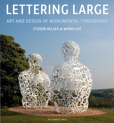 Lettering Large: The Art and Design of Monumental Typography (Hardback)