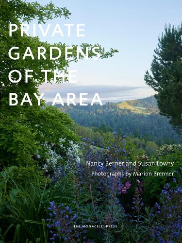 Private Gardens Of The Bay Area (Hardback)