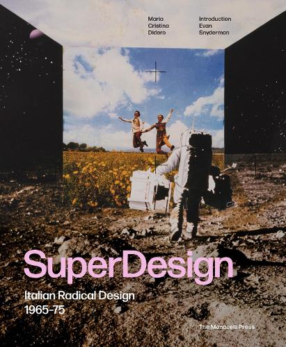 Superdesign: Italian Radical Design 1965-75 (Paperback)