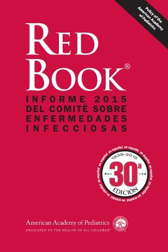 Red Book (R) 2015: Informe del Comite sobre Enfermedades Infecciosas (Paperback)