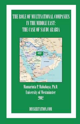 The Role Of Multinational Companies In The Middle East: The Case Of Saudi Arabia (Paperback)