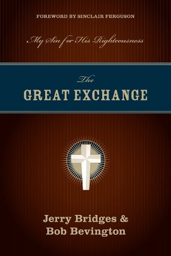 The Great Exchange: My Sin for His Righteousness (Paperback)