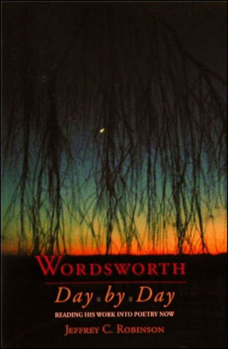 Wordsworth Day by Day: Reading His Work into Poetry Now (Paperback)