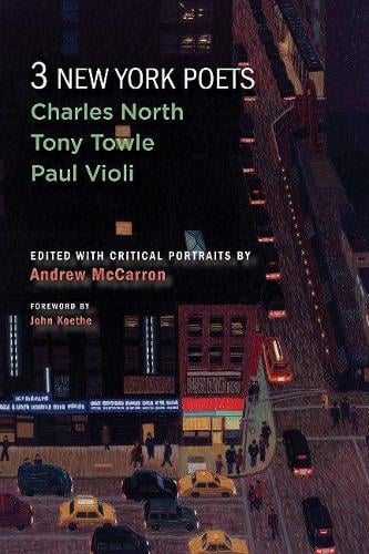 Three New York Poets: Charles North, Tony Towle, Paul Violi (Paperback)