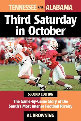 Third Saturday in October: The Game-By-Game Story of the South's Most Intense Football Rivalry (Paperback)