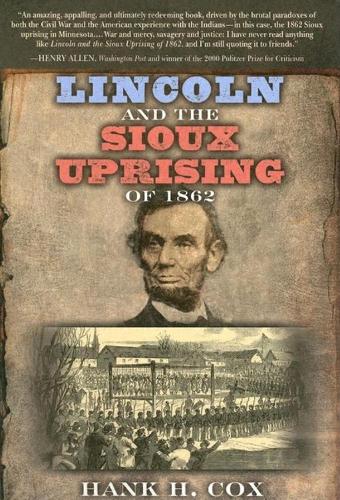 Lincoln and the Sioux Uprising of 1862 (Paperback)