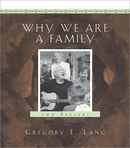 Why We are a Family: 100 Reasons (Hardback)