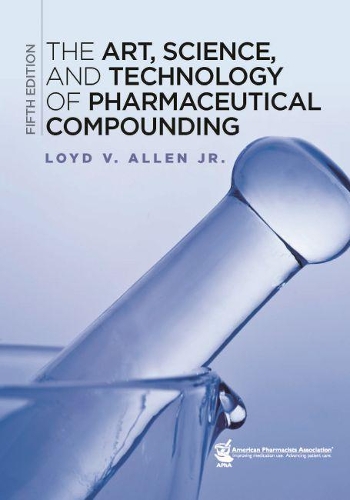 The Art, Science, and Technology of Pharmaceutical Compounding (Hardback)
