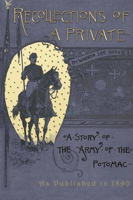 Recollections of a Private: A Story of the Army of the Potomac (Paperback)