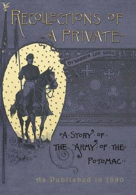 Recollections of a Private: A Story of the Army of the Potomac (Hardback)