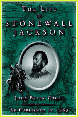 The Life of Stonewall Jackson (Hardback)