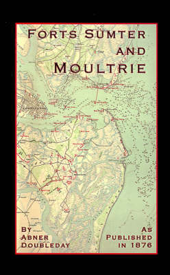 Reminiscences of Forts Sumter and Moultrie: In 186-'61 (Hardback)