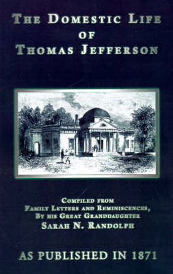The Domestic Life of Thomas Jefferson (Hardback)