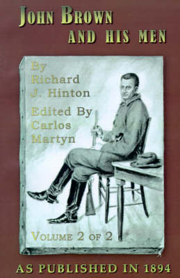 John Brown and His Men: With Some Accounts of the Roads They Traveled to Reach Harper's Ferry, Volume 2 (Paperback)