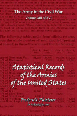 The Statistical Records of the Armies of the United States (Paperback)