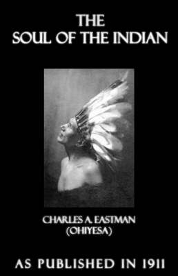 The Soul of the Indian: An Interpretation (Paperback)