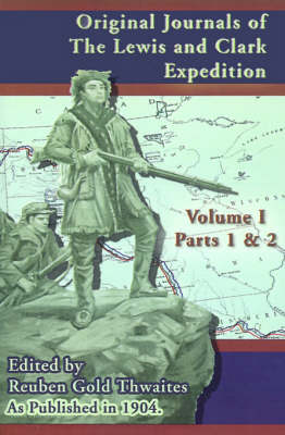 Original Journals of the Lewis and Clark Expedition: Pt. 1, Pt. 2 (Paperback)