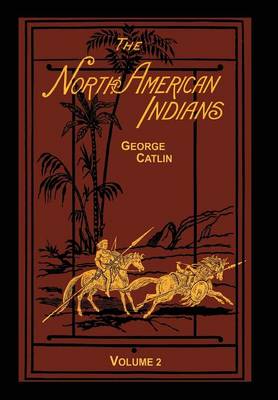 The North American Indians Volume 2 of 2 (Hardback)