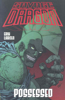 Savage Dragon Volume 4: Possessed (Paperback)