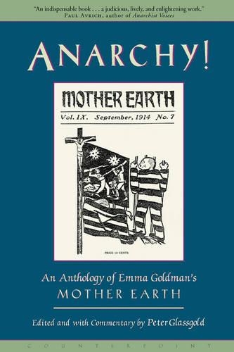 Anarchy!: An Anthology of Emma Goldman's 'Mother Earth' (Hardback)
