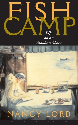 Fishcamp Life on an Alaskan Shore (Paperback)